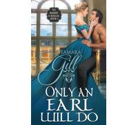 Only an Earl Will Do: 1 (To Marry a Rogue)