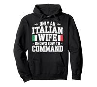 Only An Italian Wife Knows How To Command Sassy - Pullover Hoodie