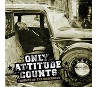 Only Attitude Counts - Triumph Of The Underdogs [VINYL]
