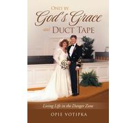 Only by God's Grace and Duct Tape