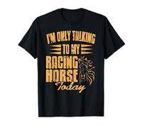Only Chatting with My Speedy Steed Today Funny Sarcasm T-Shirt