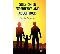 Only-Child Experience and Adulthood