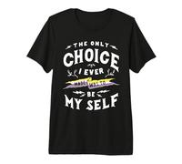 Only Choice to Be Myself T-Shirt Non-Binary LGBT Pride Tee Premium T-Shirt