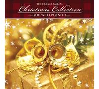 Only Classical Christmas Colle - Only Classical Christmas Collection You Will
