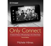 Only Connect: A Cultural History of Broadcasting in the United States