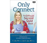 Only Connect: The Difficult Second Quiz Book