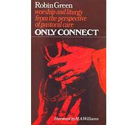 Only Connect: Worship and Liturgy from the Perspective of Pastoral Care