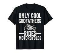 Only Cool Godfathers Rides Motorcycles Biker Ride Motorcycle T-Shirt