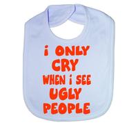 Only Cry When See Ugly People - Funny Baby/Toddler/Newborn Bib - Baby Gift