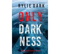 Only Darkness (A Sadie Price FBI Suspense Thriller-Book 7)