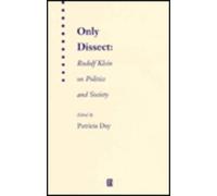 Only Dissect: Rudolf Klein on Politics and Society