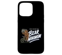 Only Doing The Bear Minimum Funny Pun Case for iPhone 15 Pro Max