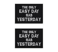 Only Easy Day was Yesterday,2 Pcs Tactical Funny Patch Embroidered Morale Applique Fastener Hook & Loop Biker Emblem,Social Meme Trendy Patch for Backpacks, Uniforms, Jackets, Vests