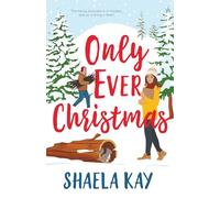 Only Ever Christmas: A Sweet Contemporary Romance
