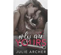 Only Ever Yours: A brother's best friend romance