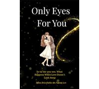 Only Eyes for You: In-to-me-you-see, What Happens When Love Doesn’t Look Away