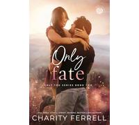 Only Fate: A Small Town Enemies to Lovers Romance: 2 (Only You)