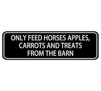 Only Feed Horses Apples Carrots And Treats From The Barn Sign,10 X 3 Inches Acrylic Plaque With Strong Adhesives For Door Offices Businesses House Home Outdoor