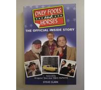 Only Fools and Horses: The Official Inside Story
