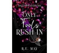 Only Fools Rush In: A Why Choose Mafia Romance: 2 (The Shadows Syndicate)