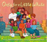 Only for a Little While: A Heartwarming Bilingual Picture Book about Family, Change, and Love for Kids (Ages 4-8)