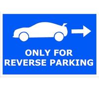 Only For Reverse Parking | High Visibility Safety Warning Sign | PVC Foamex Sign for Private Driveway Gate Loading Bay Business Premises Indoor Outdoor Wall Door
