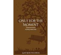 Only For The Moment