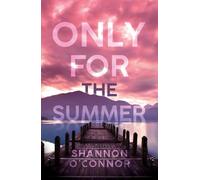 Only for the Summer: A Fake Relationship Romantic Comedy (Seasons of Seaside)