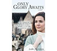 Only Glory Awaits: The Story of Anne Askew, Reformation Martyr