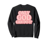 Only God Can Do It Retro 70s Christian Faith Vintage Sweatshirt