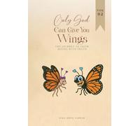 Only God Can Give You Wings (Volume 2)