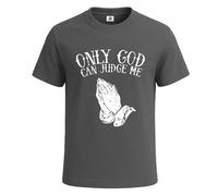 Only God Can Judge Me Party Sarcasm Men's T Shirt Funny Novelty Gift Top