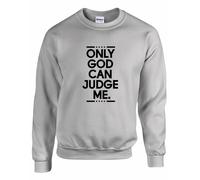 ONLY GOD CAN JUDGE ME Unisex Customized Sweatshirt