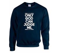 ONLY GOD CAN JUDGE ME Unisex Customized Sweatshirt