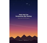 Only God Can Orchestrate My Destiny: Delays, Detours, and Divine Alignment