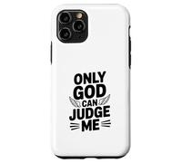 Only God Can Save Me Case for iPhone 11 Pro