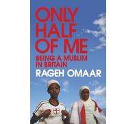 Only Half of Me: Being a Muslim in Britain