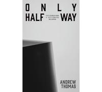 Only Half Way: 50 Stories From a 50 Year Old Welshman