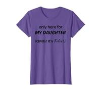 Only Here For My Daughter OMG It's Felix T-Shirt