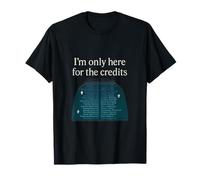 Only Here for the Credits Cinema novelty Popcorn T-Shirt