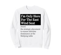 Only Here For The East Wind Seat Definition Sweatshirt