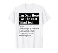 Only Here for The East Wind Seat Definition T-Shirt