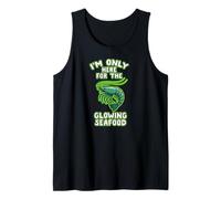 Only Here for The Glowing Seafood Radioactive Shrimp Meme Tank Top