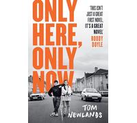 Only Here, Only Now: The critically acclaimed Scottish debut novel that everyone is talking about
