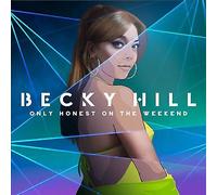 Becky Hill - Only Honest On The Weekend