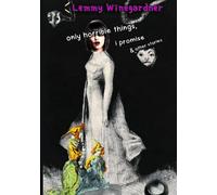 Only Horrible Things, I Promise: & Other Stories