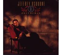 Only human (1990) By Jeffrey Osborne (0001-01-01)