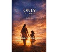 Only Human: When Love, Faith, and Identity Collide