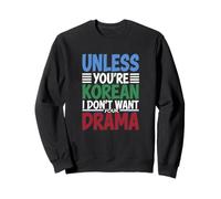 Only Idol Drama Allowed Kpop Vibe Sweatshirt