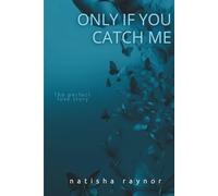 Only if You Catch Me